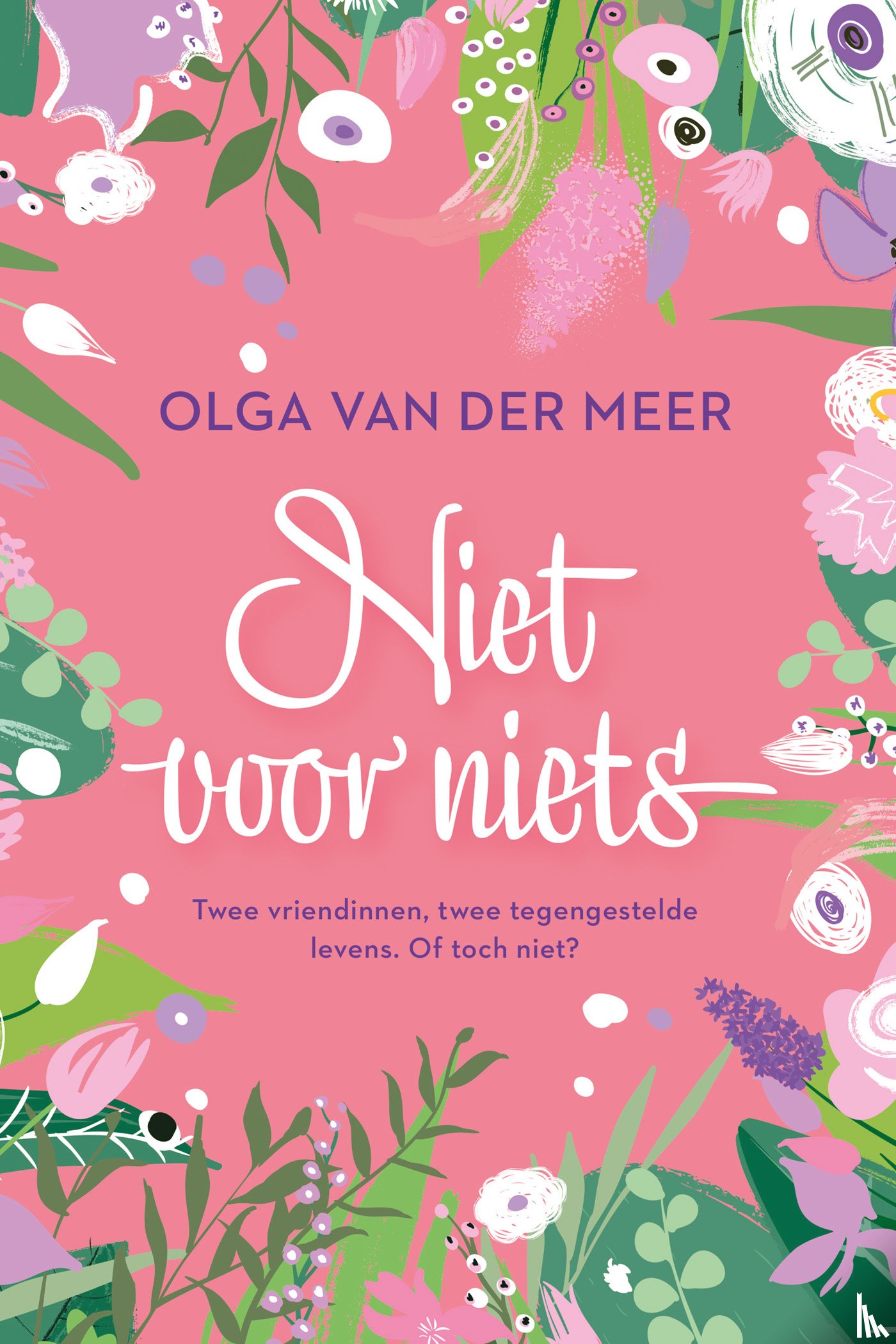 Meer, Olga van der - Niet voor niets