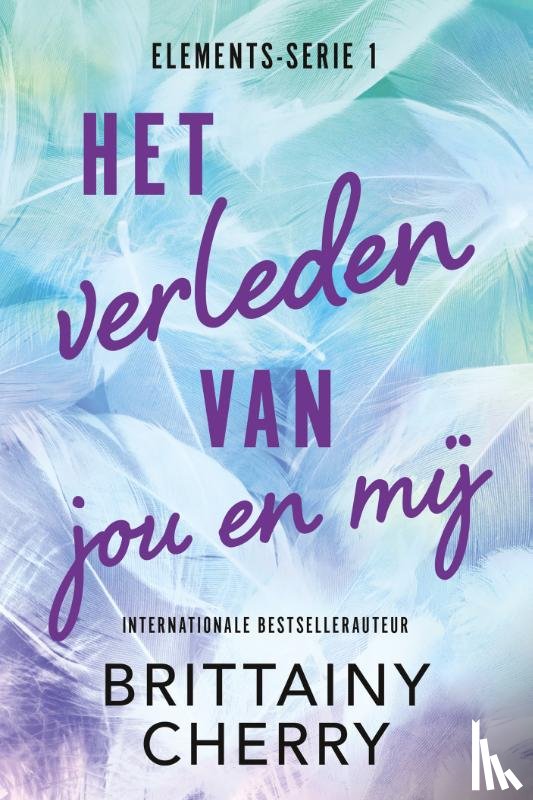 Cherry, Brittainy C. - Het verleden van jou en mij