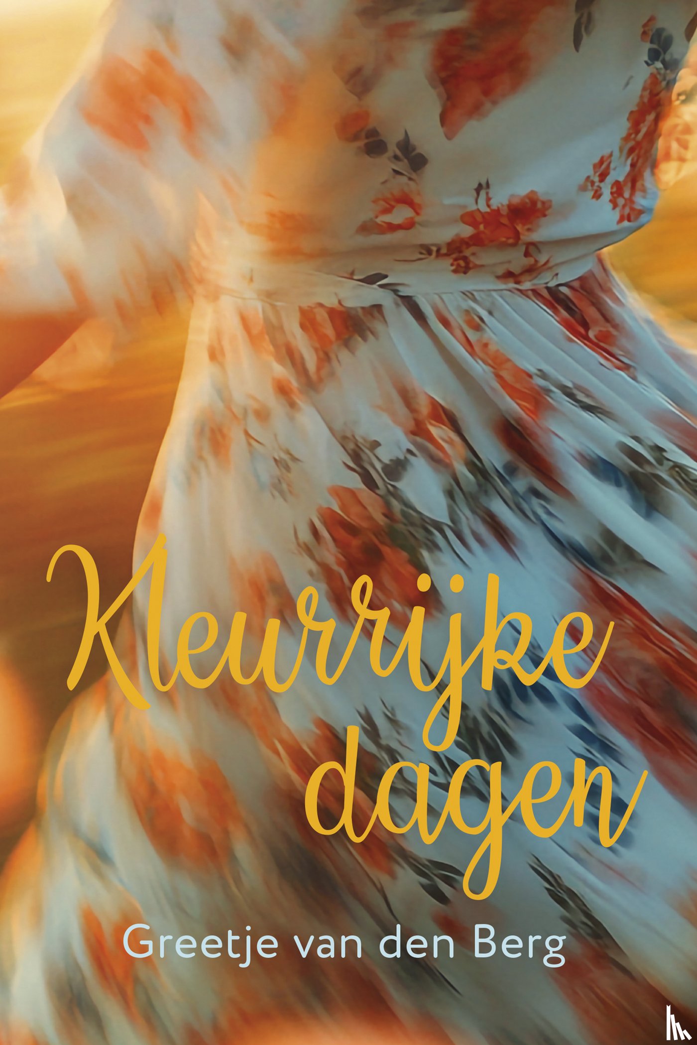 Berg, Greetje van den - Kleurrijke dagen