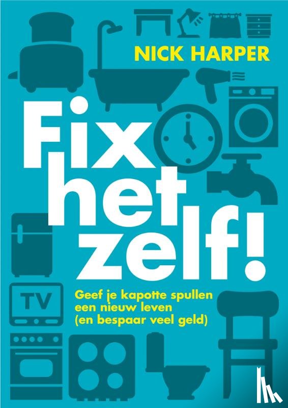 Harper, Nick - Fix het zelf!