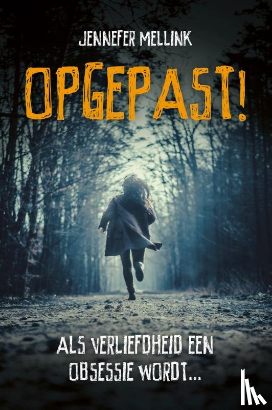 Mellink, Jennefer - Opgepast!