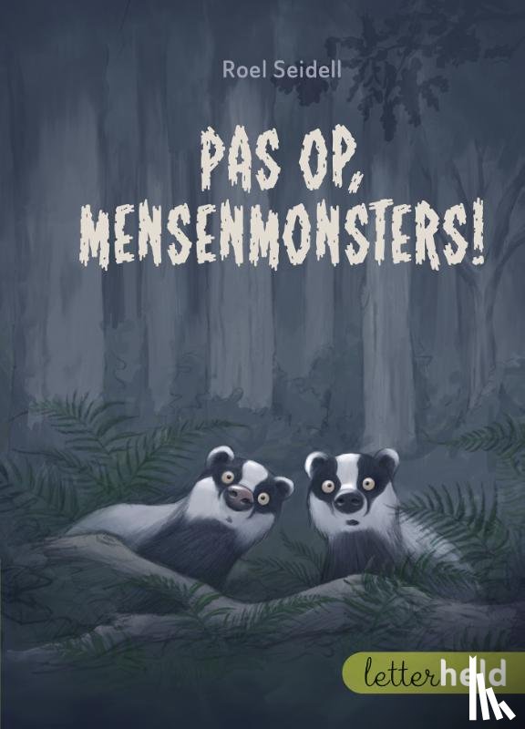 Seidell, Roel - Pas op, mensenmonsters!