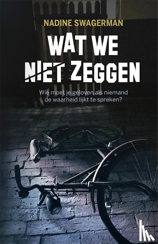 Swagerman, Nadine - Wat we niet zeggen