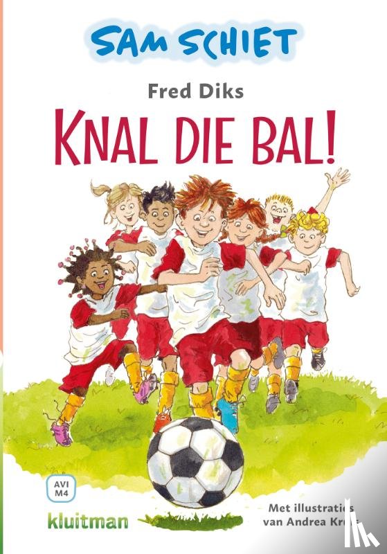 Diks, Fred - Sam schiet. Knal die bal!