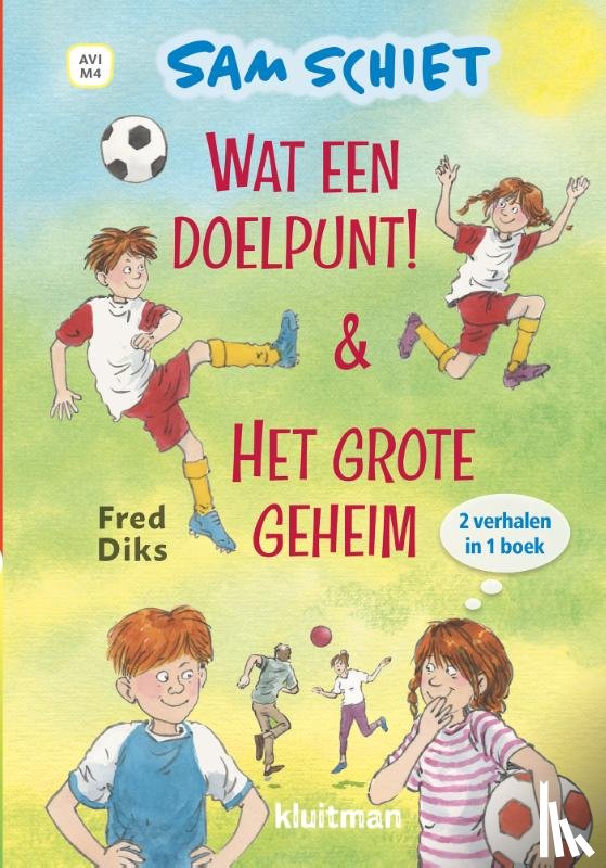 Diks, Fred - Sam Schiet. Wat een doelpunt! & Het grote geheim