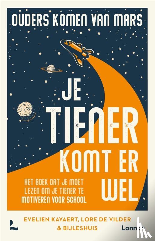 Kayaert, Evelien, Vilder, Lore De, BijlesHuis - Ouders komen van Mars: je tiener komt er wel
