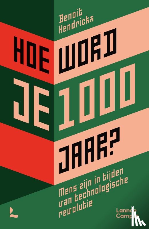 Hendrickx, Benoit - Hoe word je 1000 jaar?