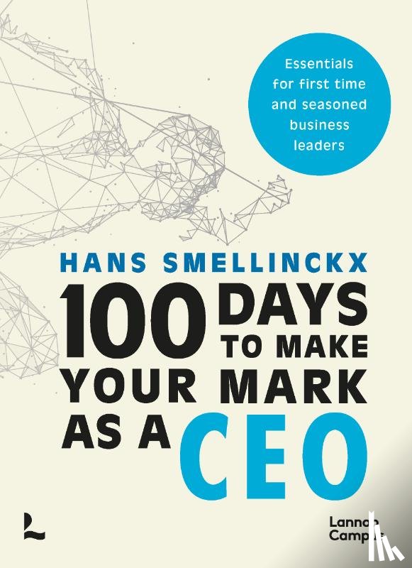 Smellinckx, Hans - 100 Days to Make Your Mark as a CEO