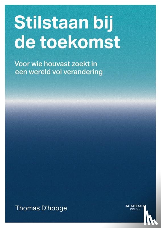 D'hooge, Thomas - Stilstaan bij de toekomst