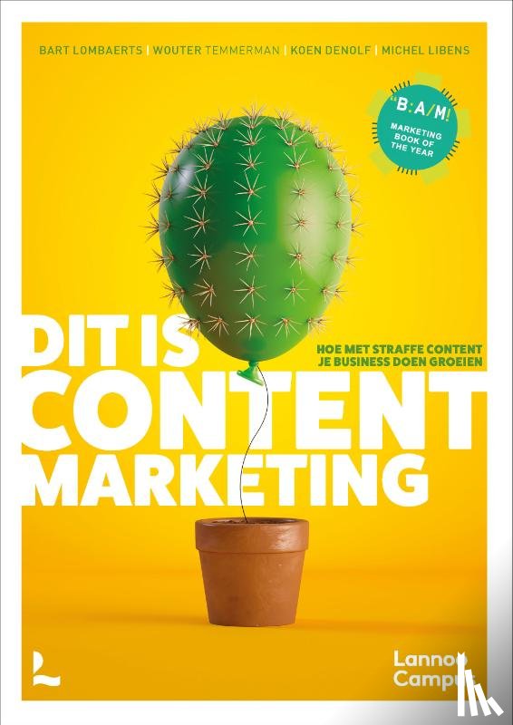 Lombaerts, Bart, Temmerman, Wouter, Denolf, Koen, Libens, Michel - Dit is content marketing