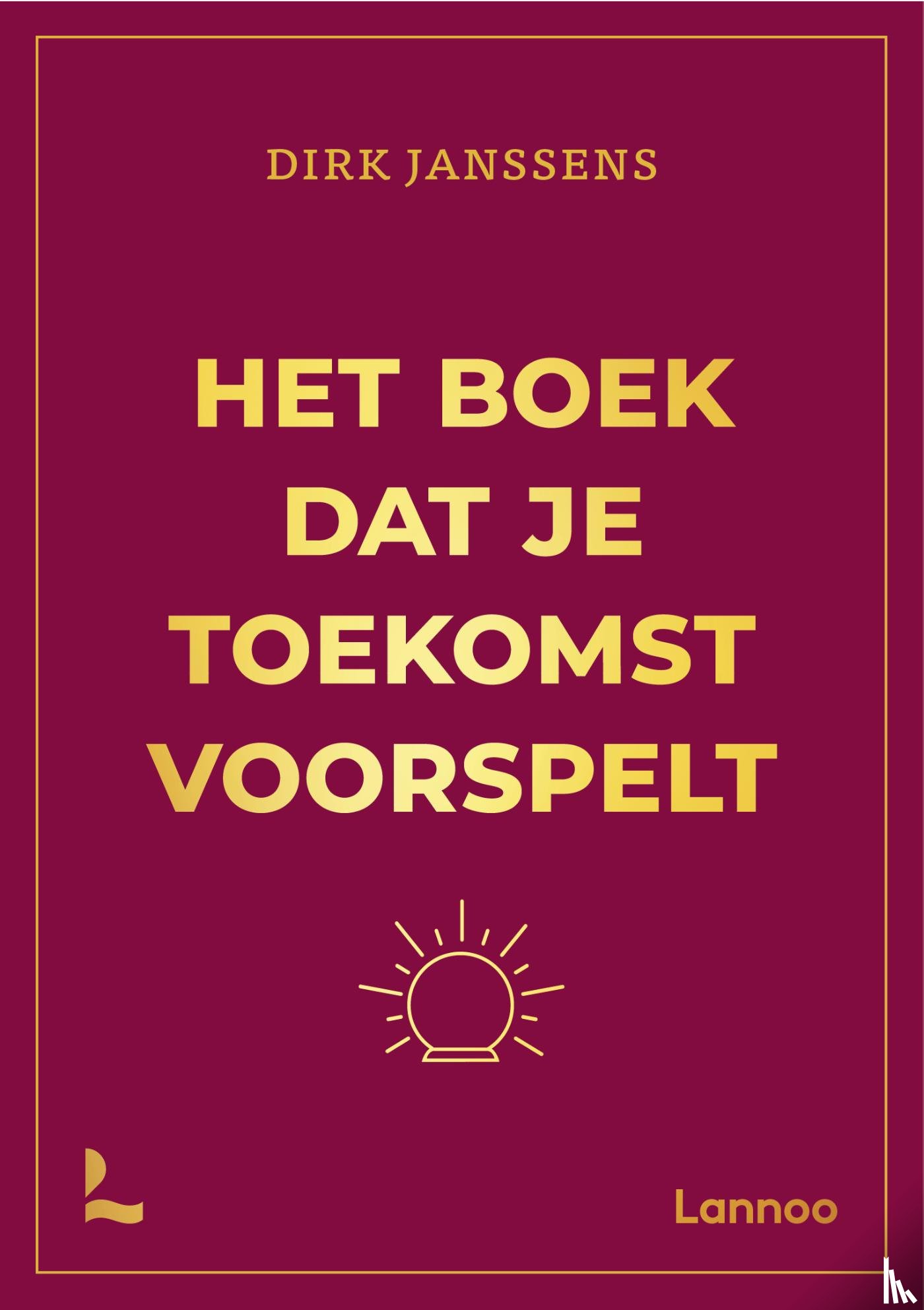 Janssens, Dirk - Het boek dat je toekomst voorspelt
