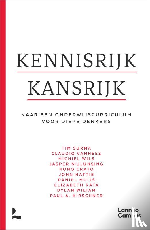 Surma, Tim, Kirschner, Paul A., Vanhees, Claudio, Wils, Michiel, Nijlunsing, Jasper, Crato, Nuno, Hattie, John, Muijs, Daniel, Rata, Elizabeth, Wiliam, Dylan - Kennisrijk kansrijk