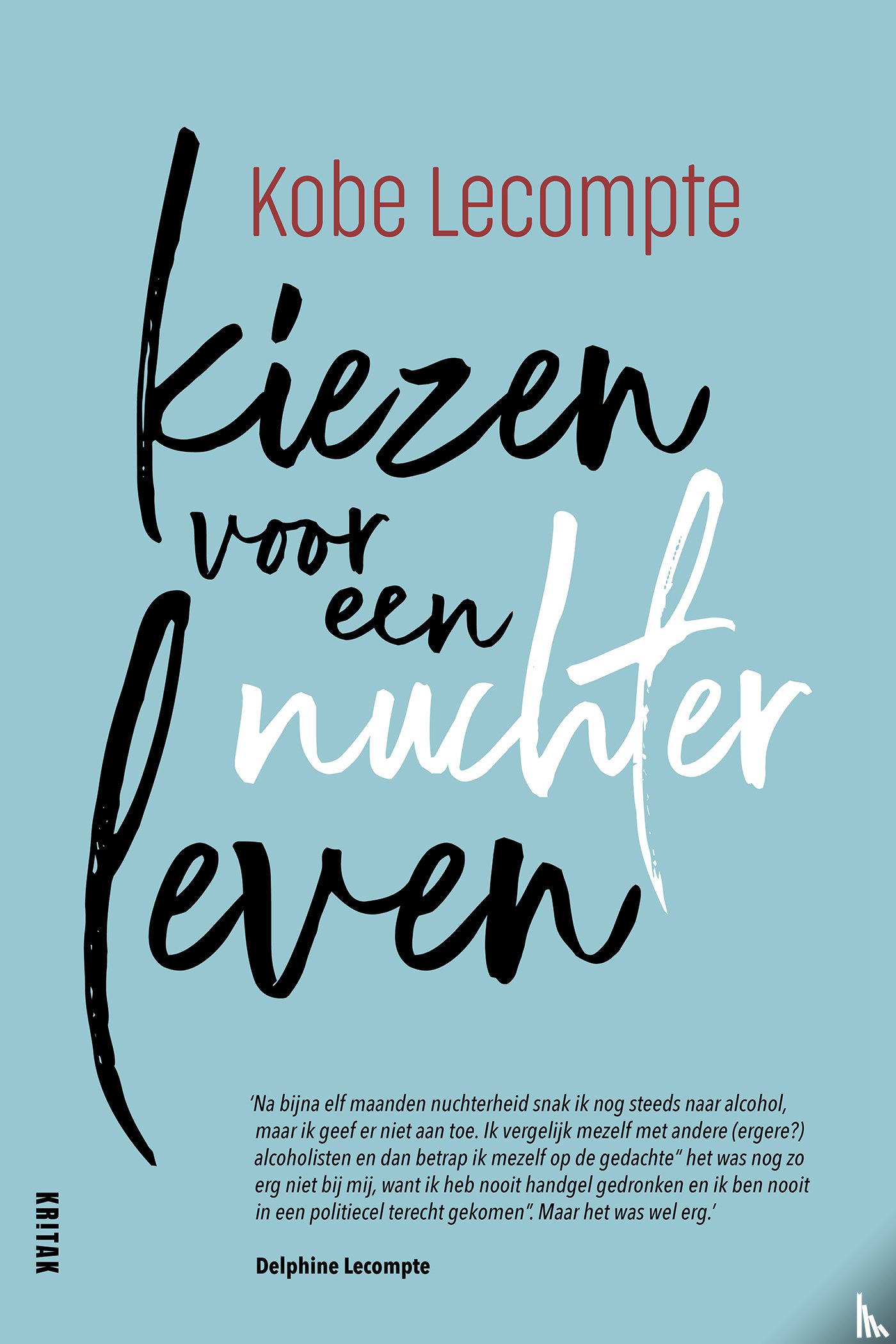 Lecompte, Kobe - Kiezen voor een nuchter leven