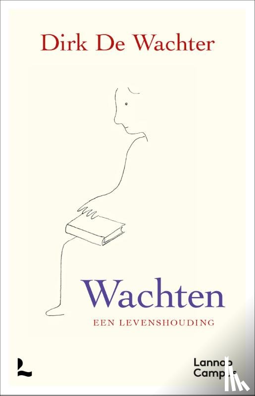 Wachter, Dirk De - Wachten, een levenshouding