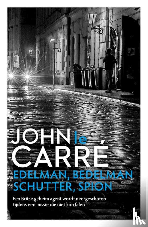 Carré, John le - Edelman, bedelman, schutter, spion