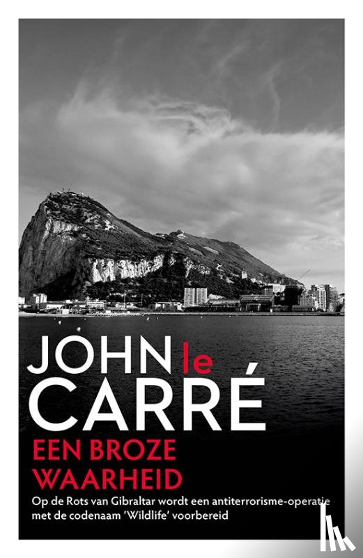 Carré, John le - Een broze waarheid