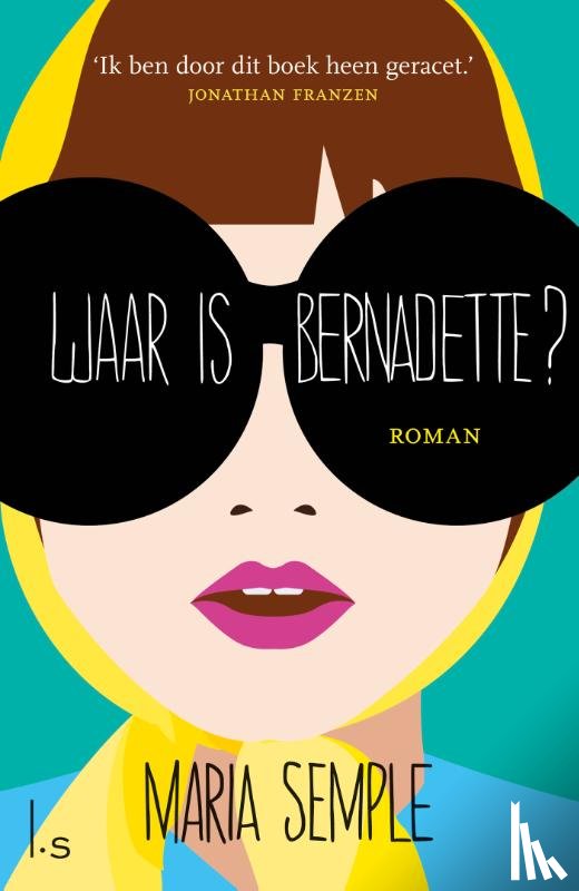 Semple, Maria - Waar is Bernadette?