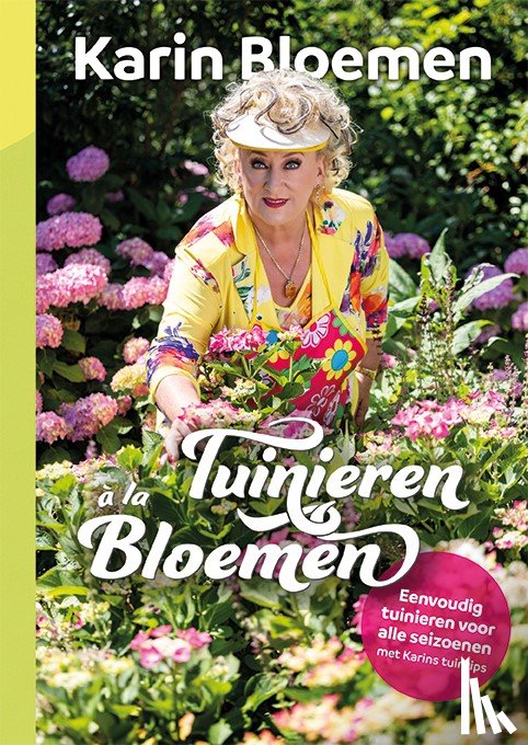 Bloemen, Karin - Tuinieren à la Bloemen