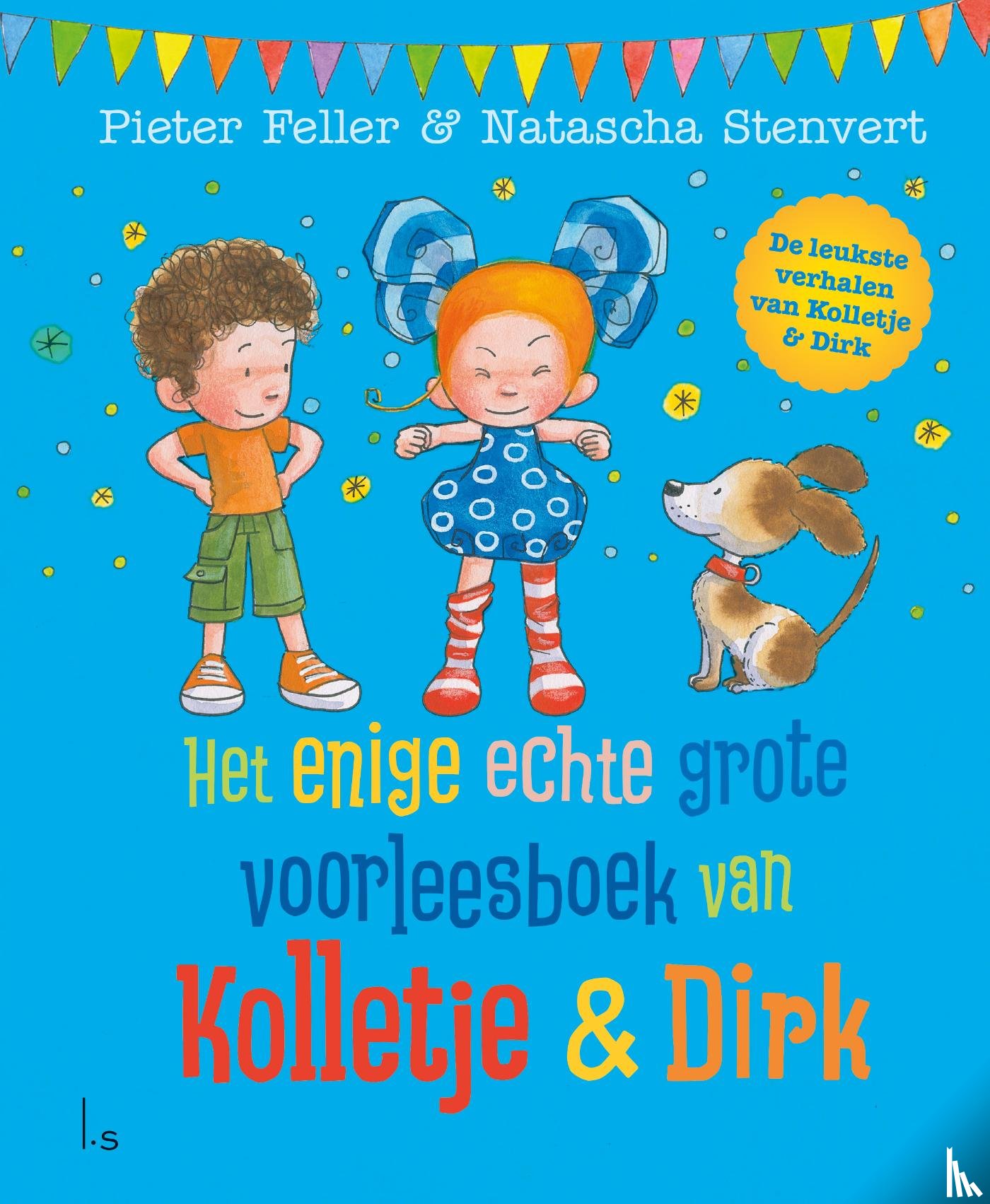 Feller, Pieter, Stenvert, Natascha - Het enige echte grote voorleesboek van Kolletje & Dirk
