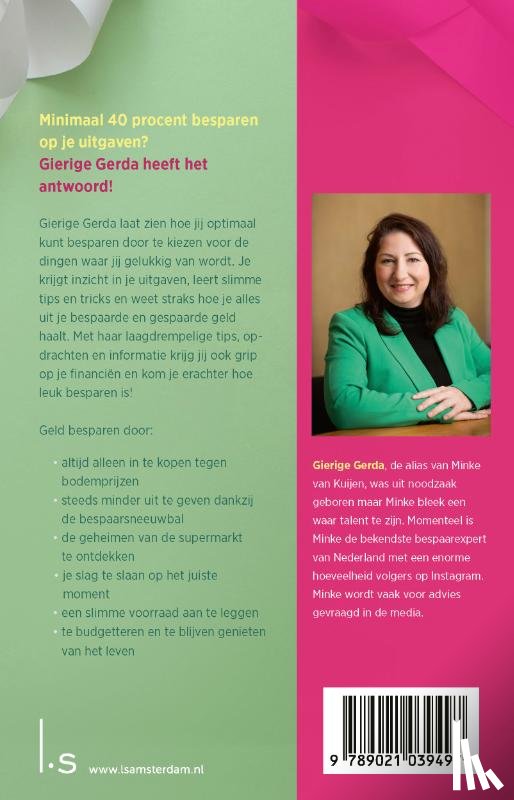 Gerda, Gierige - Haal alles uit je geld