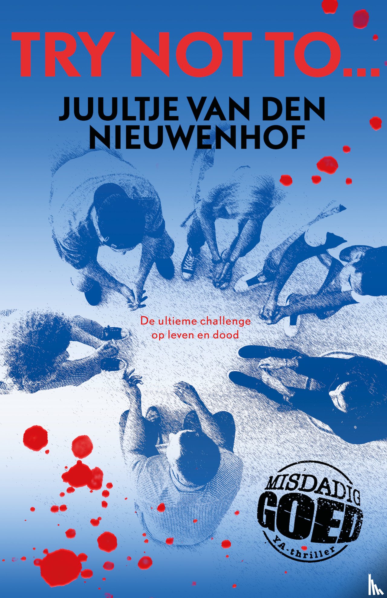 Nieuwenhof, Juultje van den - Try not to..