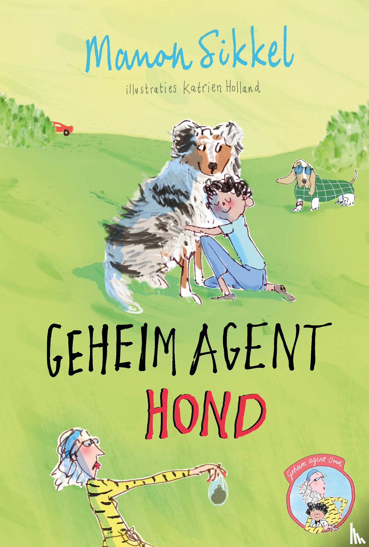 Sikkel, Manon - Geheim agent hond