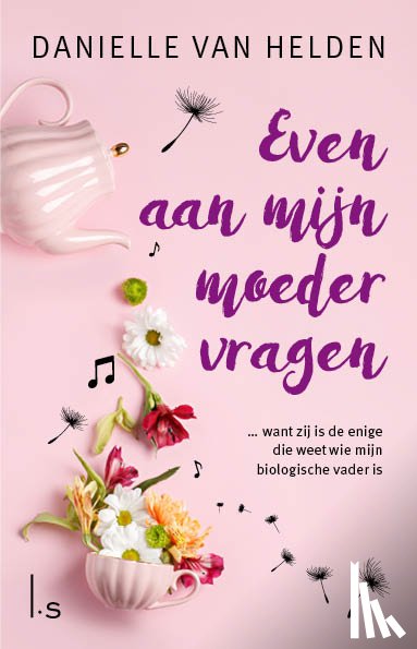 Helden, Danielle van - Even aan mijn moeder vragen