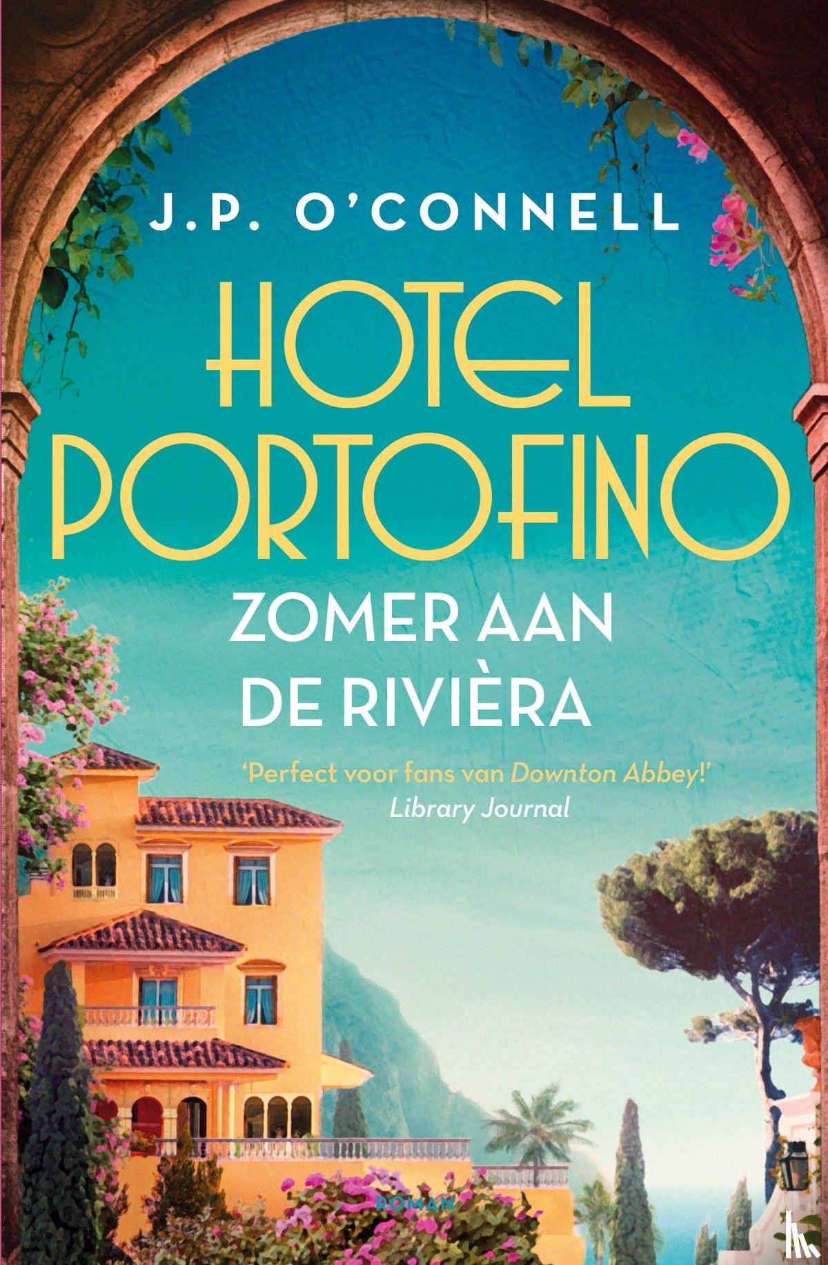 O'Connell, J.P. - Hotel Portofino - Zomer aan de Rivièra
