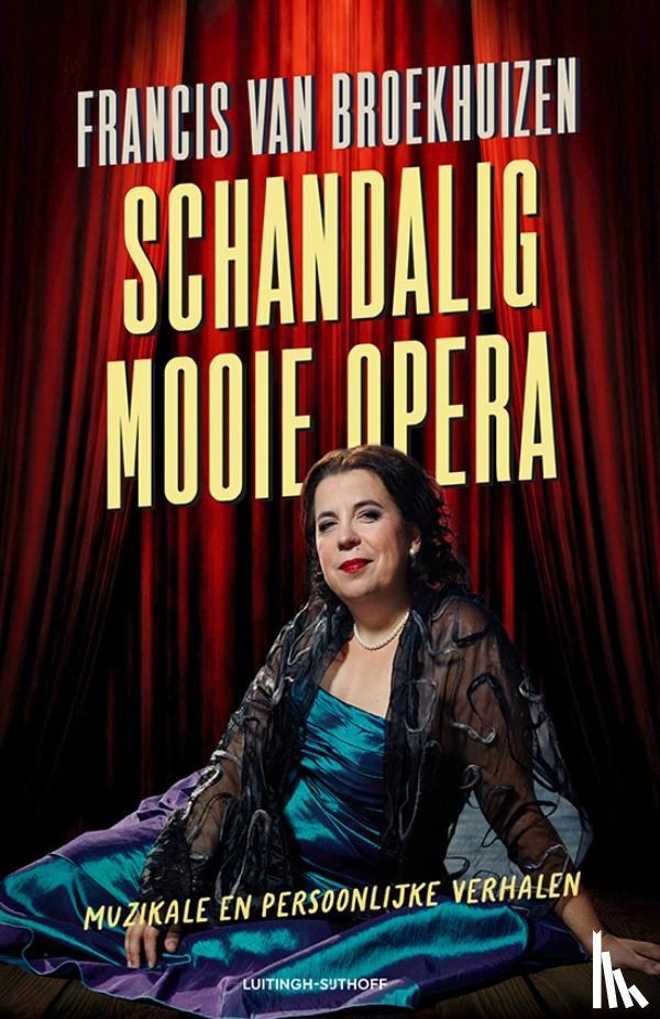 Broekhuizen, Francis van - Schandalig mooie opera