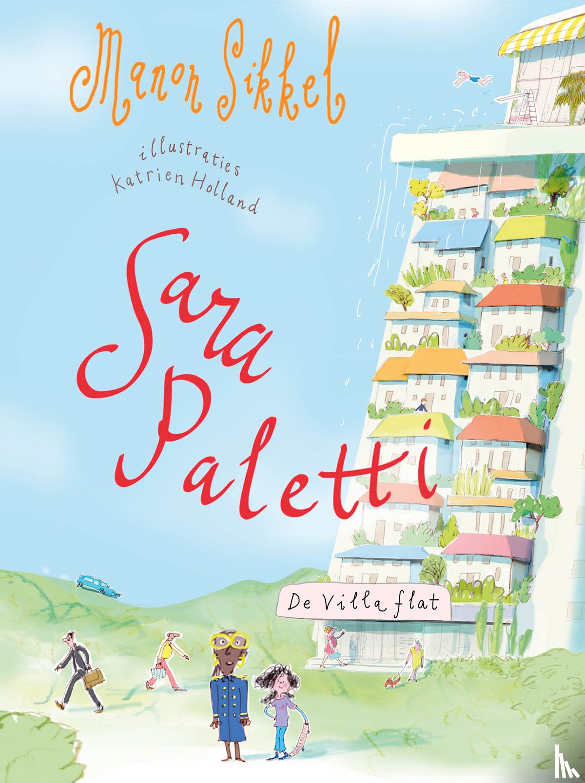 Sikkel, Manon - Sara Paletti - De villaflat