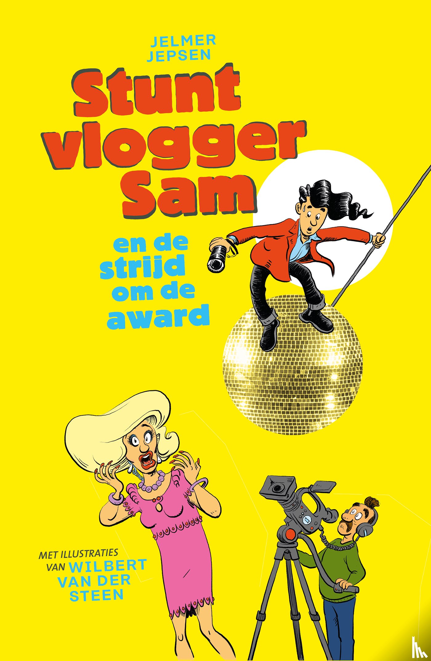 Jepsen, Jelmer, Steen, Wilbert van der - Stuntvlogger Sam en de strijd om de award
