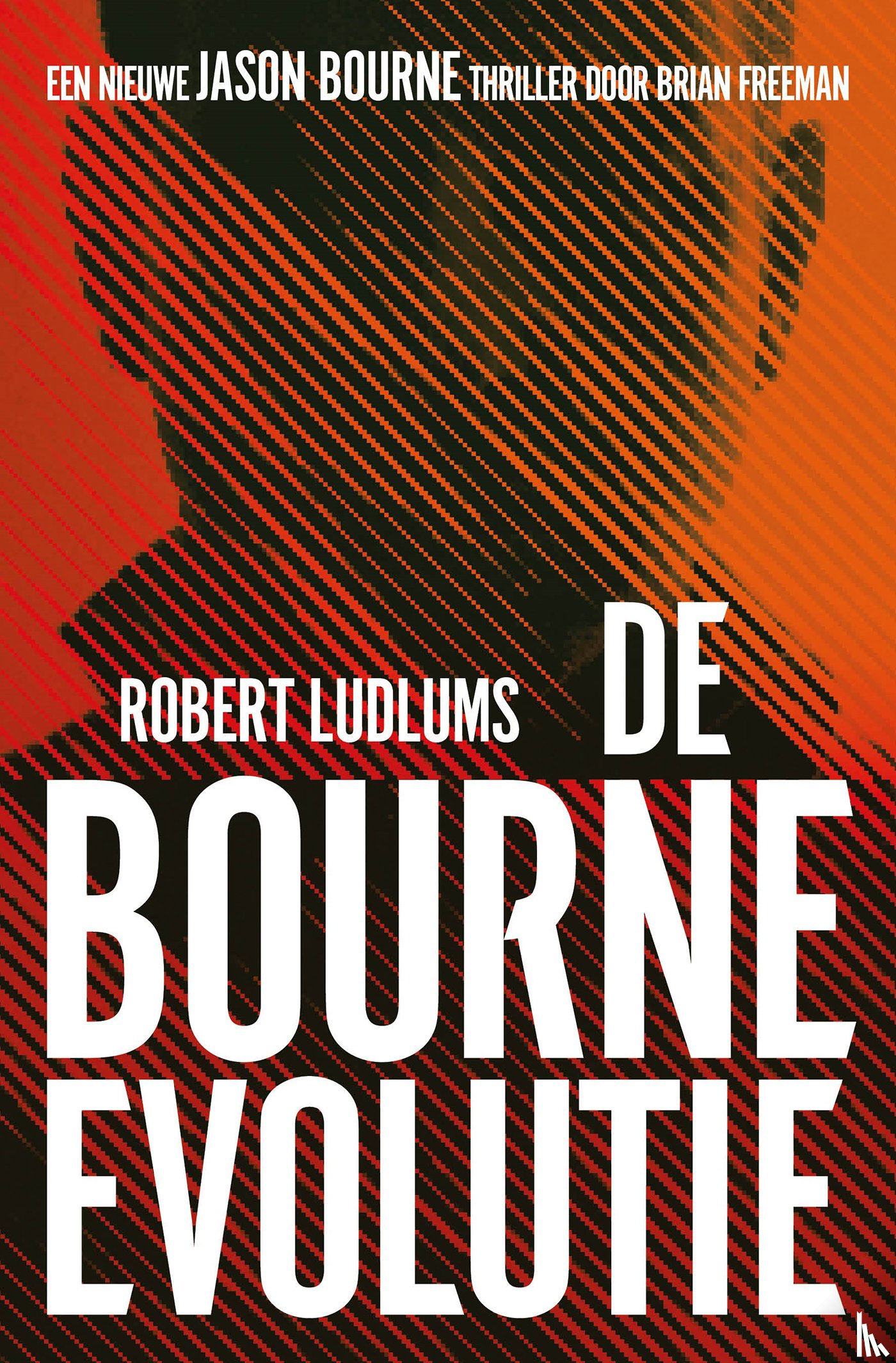 Ludlum, Robert, Freeman, Brian - De Bourne Evolutie