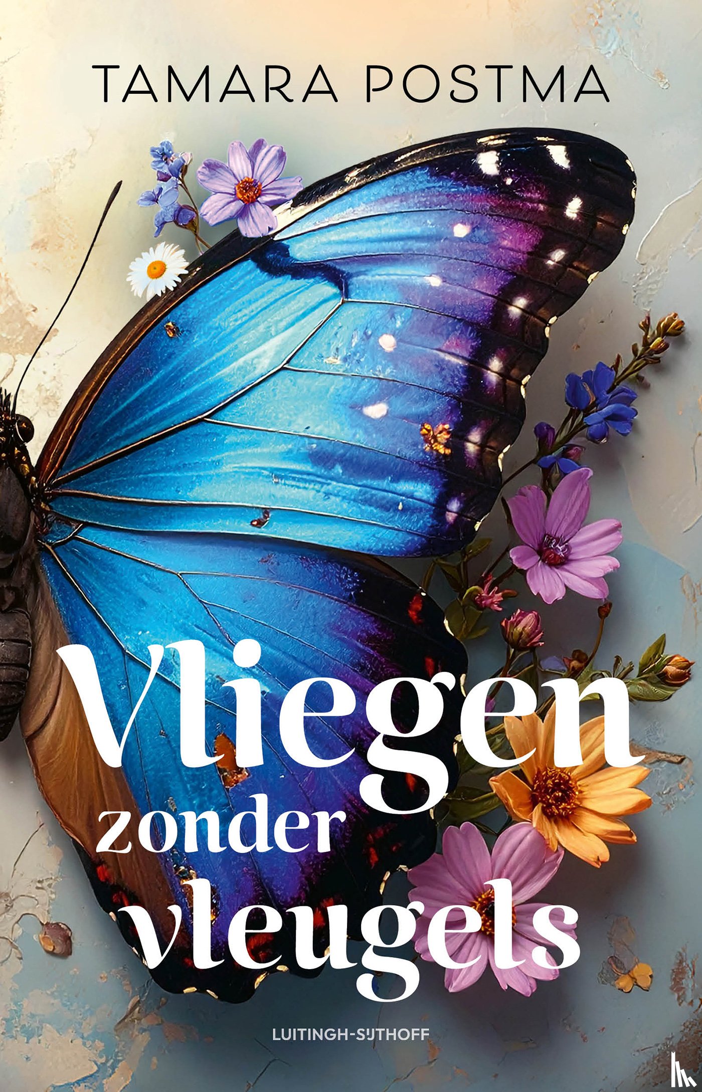 Postma, Tamara - Vliegen zonder vleugels
