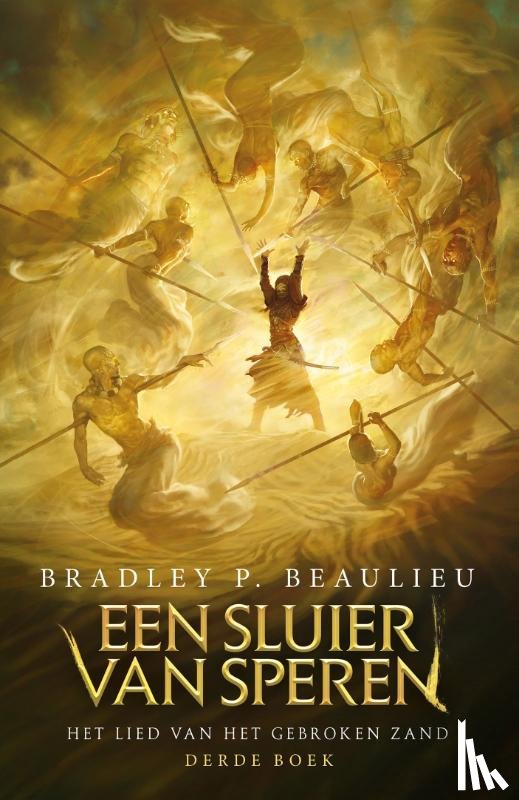 Beaulieu, Bradley P. - Het Lied van het Gebroken Zand 3 - Een Sluier van Speren