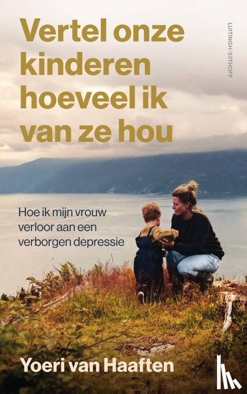 Haaften, Yoeri van - Vertel onze kinderen hoeveel ik van ze hou