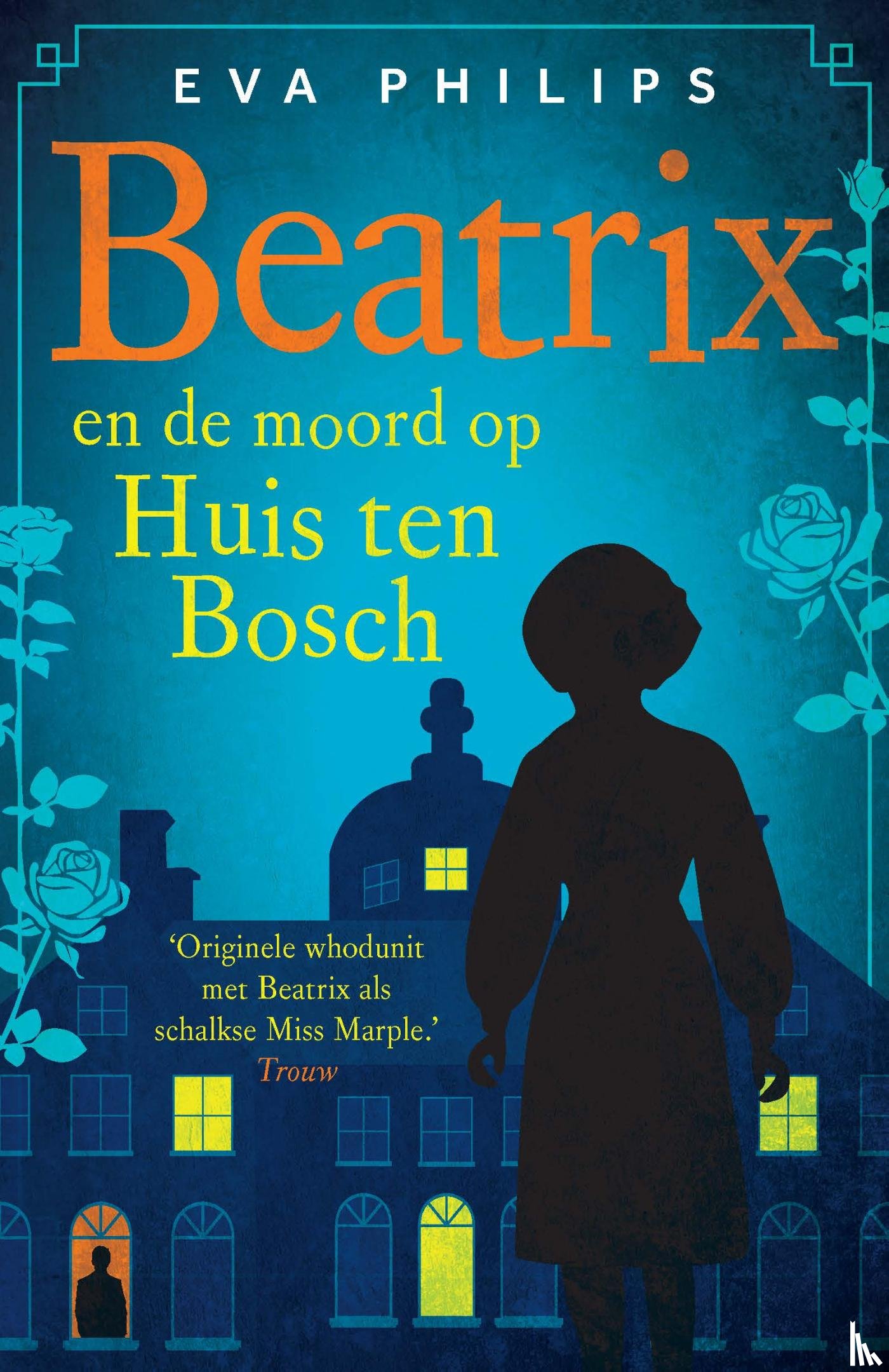 Philips, Eva - Beatrix en de moord op Huis ten Bosch