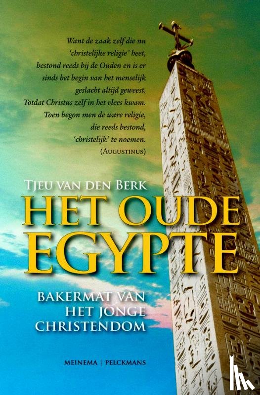 Berk, Tjeu van den - Het oude Egypte: bakermat van het jonge christendom