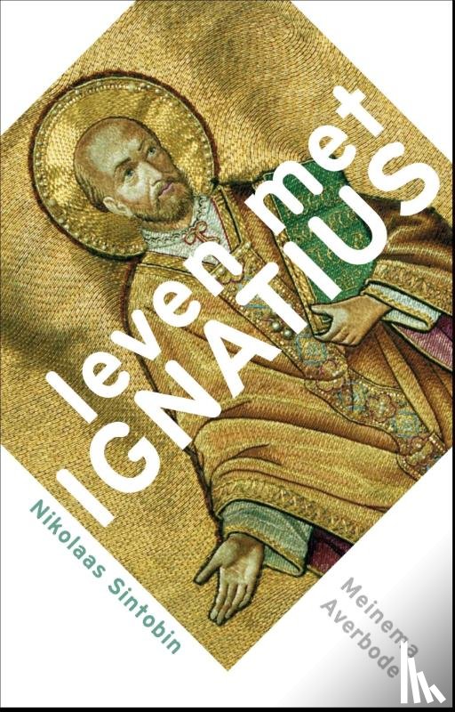 Sintobin, Nikolaas - Leven met Ignatius