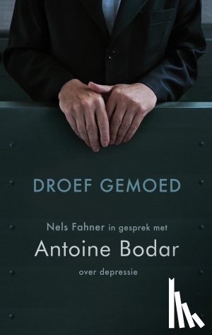 Bodar, Antoine, Fahner, Nels - Droef gemoed
