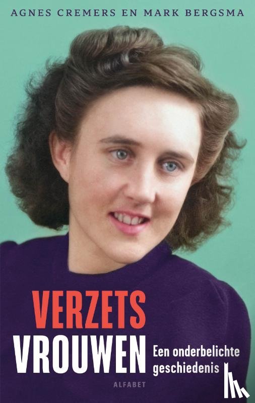 Cremers, Agnes, Bergsma, Mark - Verzetsvrouwen