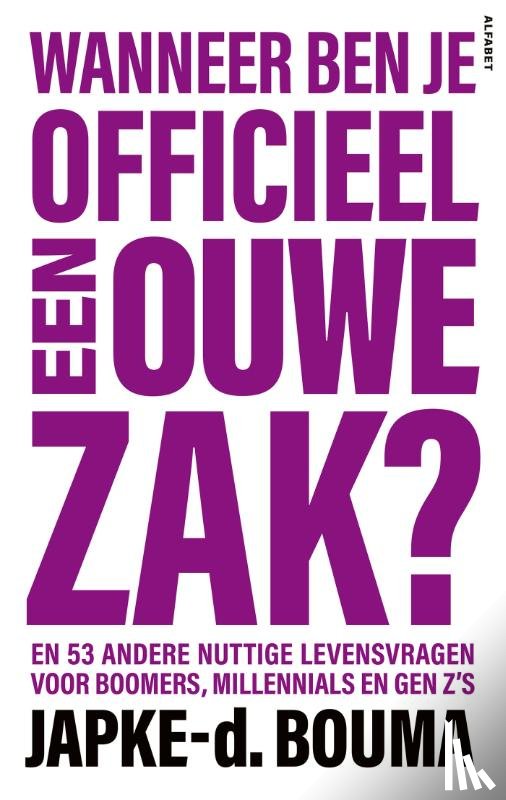 Bouma, Japke-d. - Wanneer ben je officieel een ouwe zak?