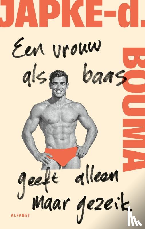Bouma, Japke-d. - Een vrouw als baas geeft alleen maar gezeik
