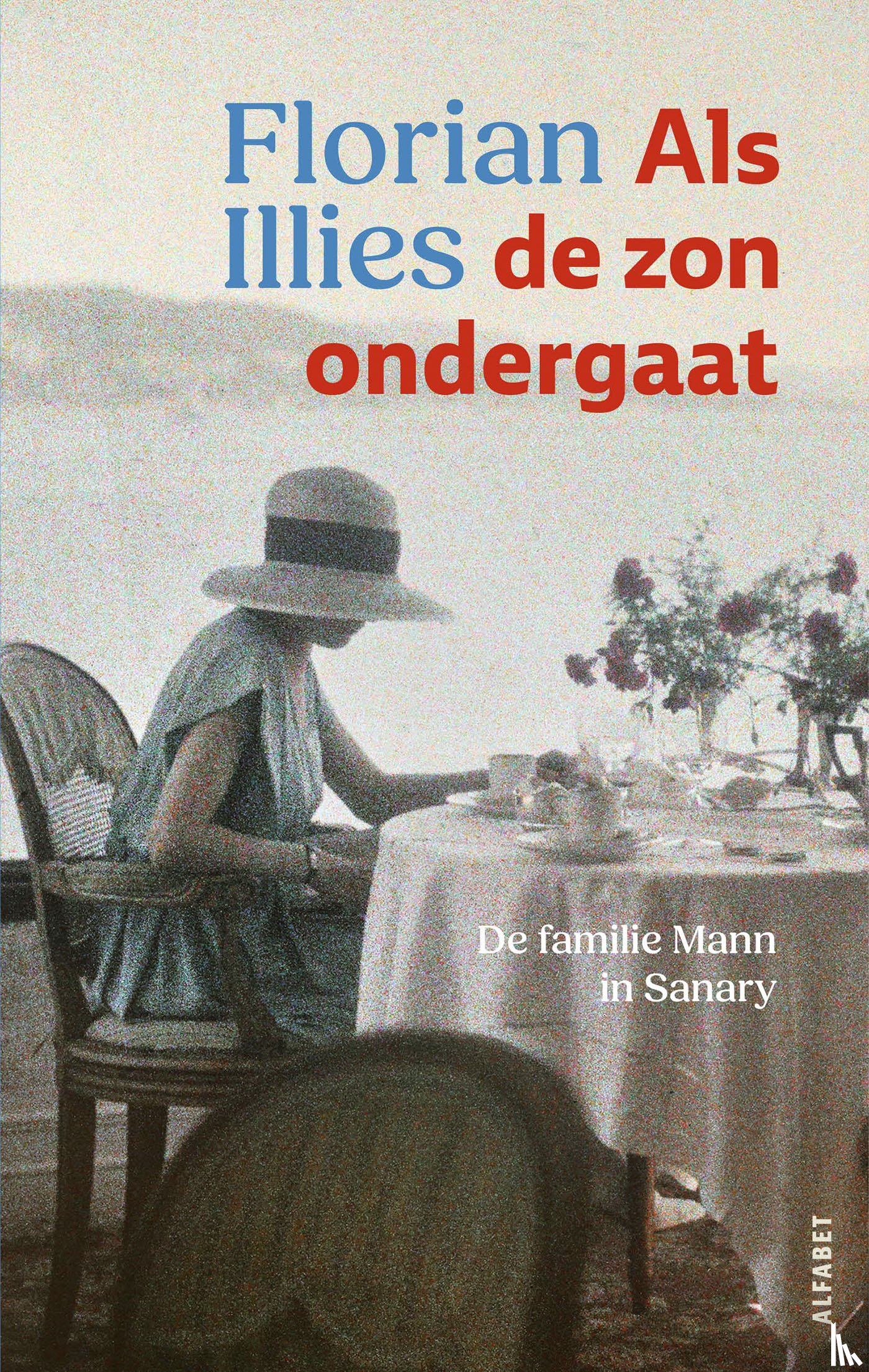 Illies, Florian - Als de zon ondergaat