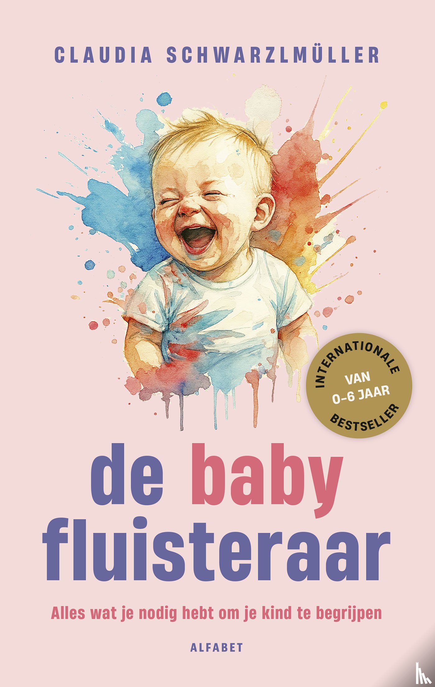 Schwarzlmüller, Claudia - De babyfluisteraar