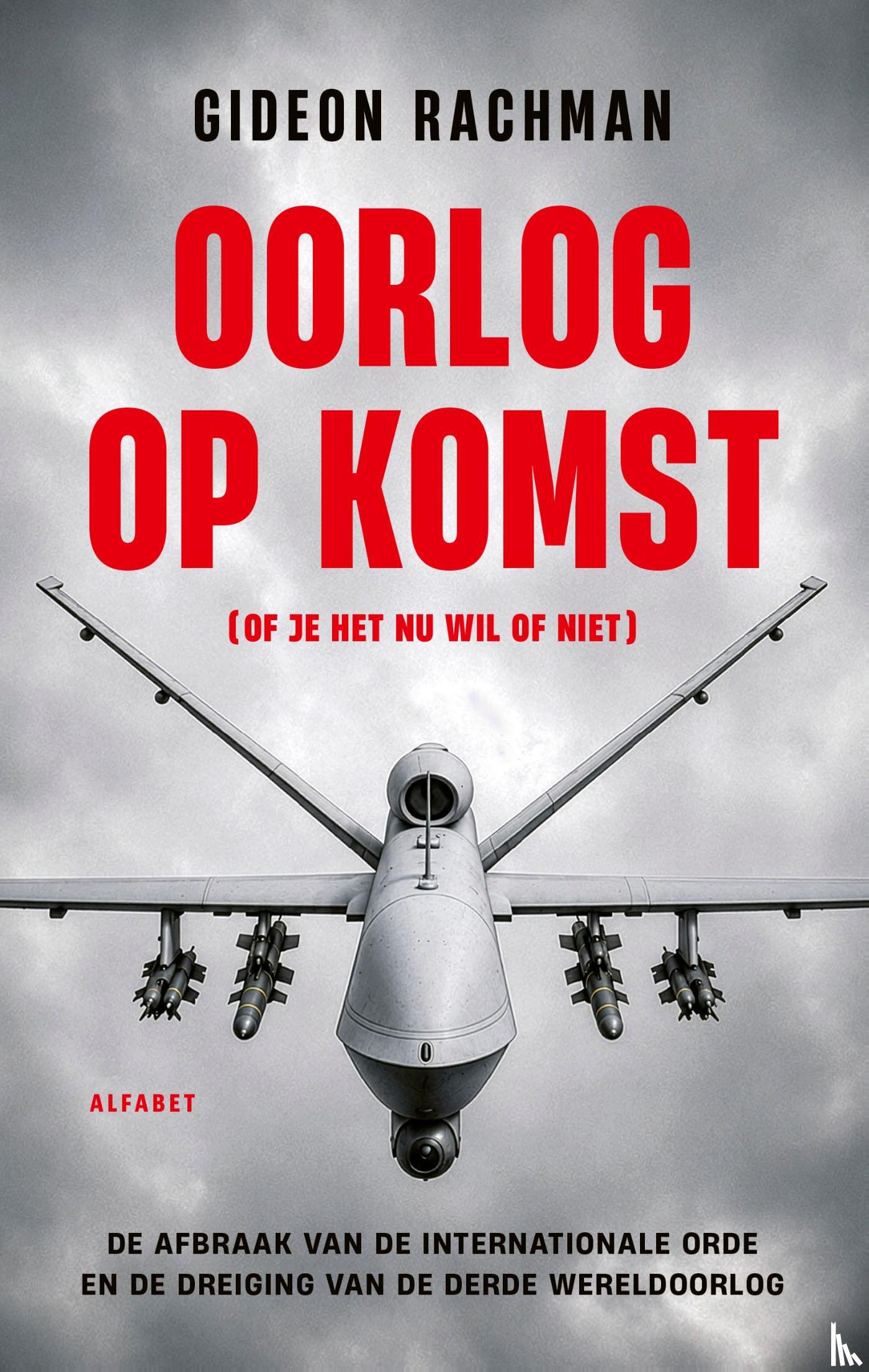Rachman, Gideon - Oorlog op komst (of je het nu wil of niet)