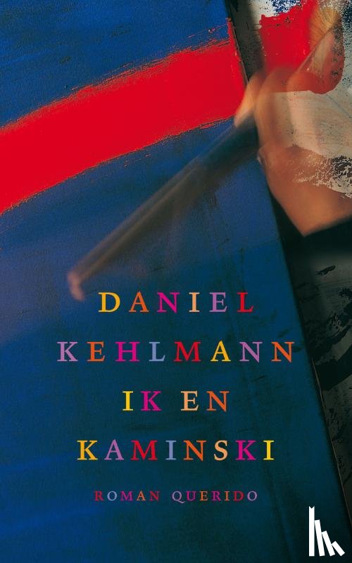 Kehlmann, Daniel - Ik en Kaminski