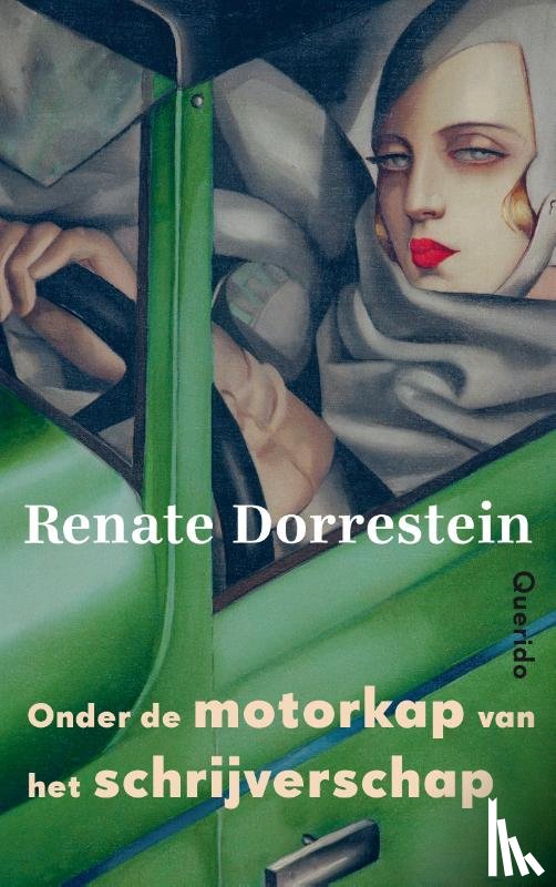 Dorrestein, Renate - Onder de motorkap van het schrijverschap