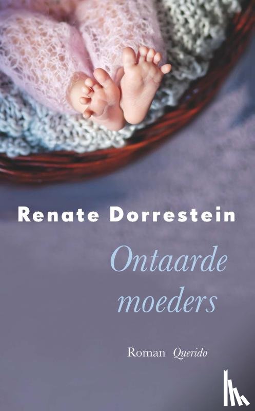 Dorrestein, Renate - Ontaarde moeders