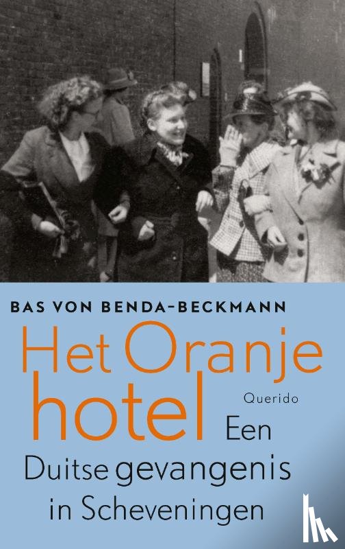 Benda-Beckmann, Bas von - Het oranjehotel