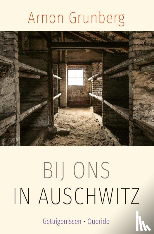 Grunberg, Arnon - Bij ons in Auschwitz